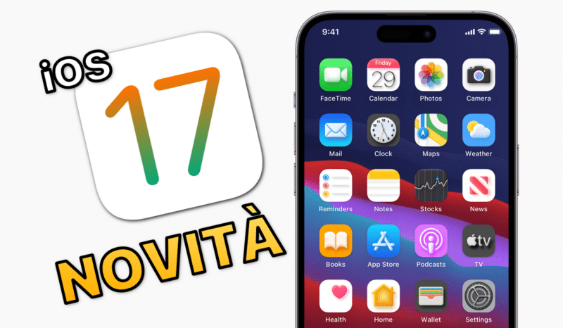 iOS 17, Novità, iPhone, Importanti